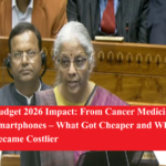 बजट 2026 का प्रभाव: कैंसर की दवाओं से लेकर स्मार्टफोन तक - क्या हुआ सस्ता और क्या महंगा