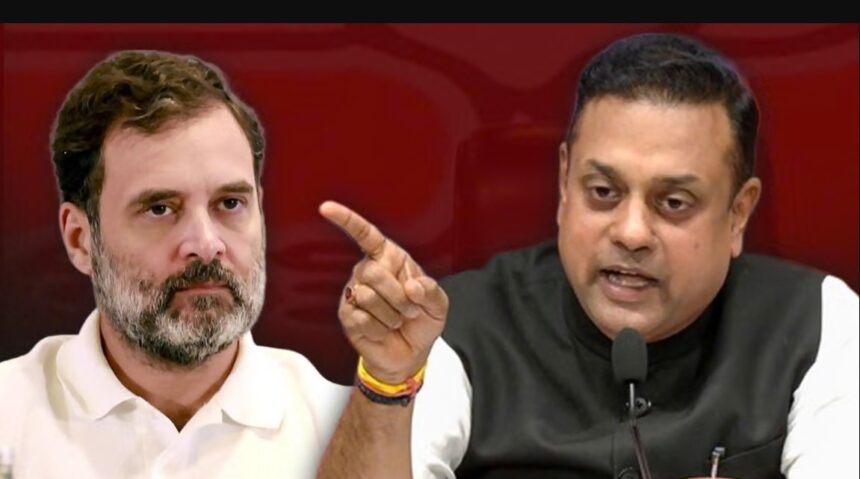 राहुल गांधी के आरोप पर BJP का पलटवार, संबित पात्रा ने मांगे सबूत